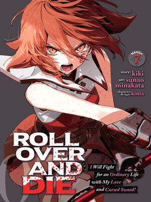 cover image of Roll Over and Die: I Will Fight for an Ordinary Life with My Love and Cursed Sword!, Volume 7